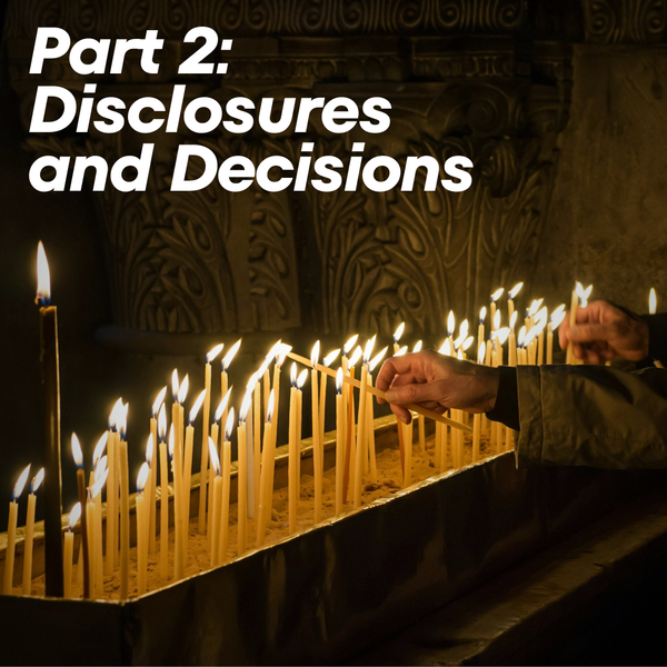 Part 2: Disclosures and Decisions